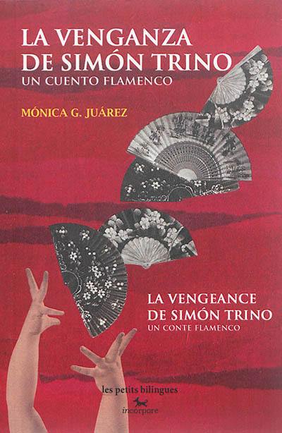 La venganza de Simon Trino : un cuento flamenco. La vengeance de Simon Trino : un conte flamenco