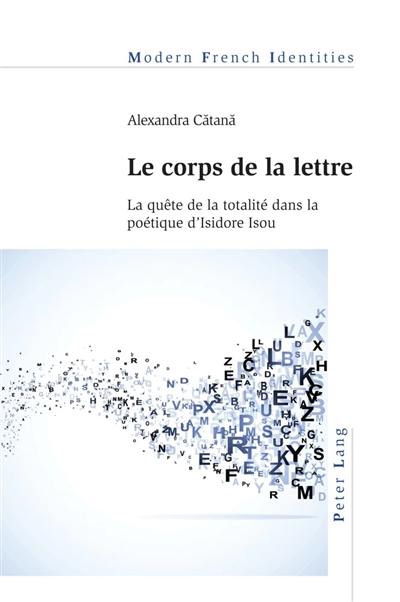 Le corps de la lettre : la quête de la totalité dans la poétique d'Isidore Isou