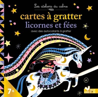 Cartes à gratter licornes et fées : avec des autocollants à gratter Cartes à gratter licornes et fées : avec des autocollants à gratter