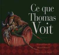 Ce que Thomas voit