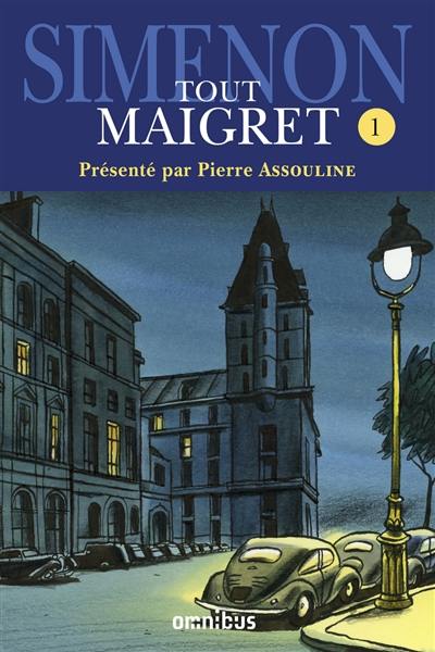 Tout Maigret. Vol. 1