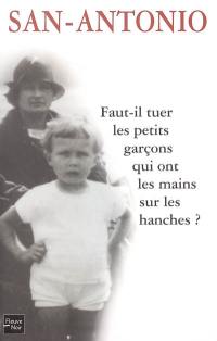 Faut-il tuer les petits garçons qui ont les mains sur les hanches ?