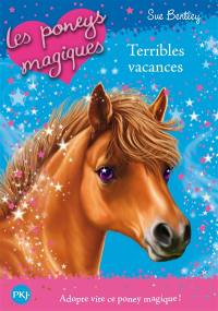 Les poneys magiques. Vol. 10. Terribles vacances