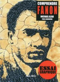 Comprendre Fanon