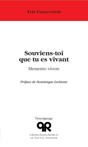 Souviens-toi que tu es vivant : memento vivere : témoignage