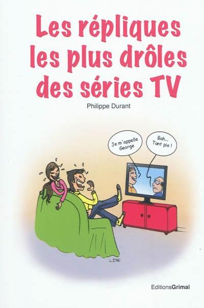 Les répliques les plus drôles des séries TV