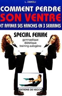 Comment perdre son ventre et affiner ses hanches en 3 semaines : spécial femme