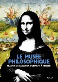 Le musée philosophique : quand les tableaux donnent à penser