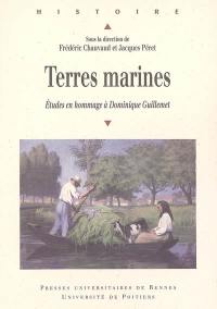 Terres marines : études en hommage à Dominique Guillemet