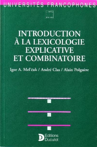 Introduction à la lexicologie explicative et combinatoire