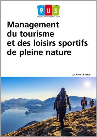 Management du tourisme et des loisirs sportifs de pleine nature