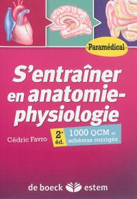 S'entraîner en anatomie-physiologie : 1.000 QCM et schémas corrigés