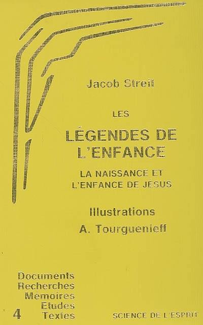 Les légendes de l'enfance : la naissance et l'enfance de Jésus