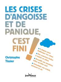 Les crises d'angoisse et de panique, c'est fini !