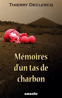 Mémoires d'un tas de charbon