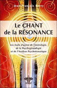 Le chant de la résonance : la voix de l'arbre généalogique et des mal-être du corps à travers le thème astral