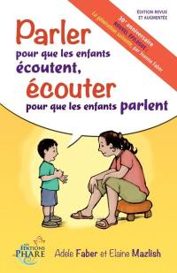 Parler pour que les enfants écoutent, écouter pour que les enfants parlent