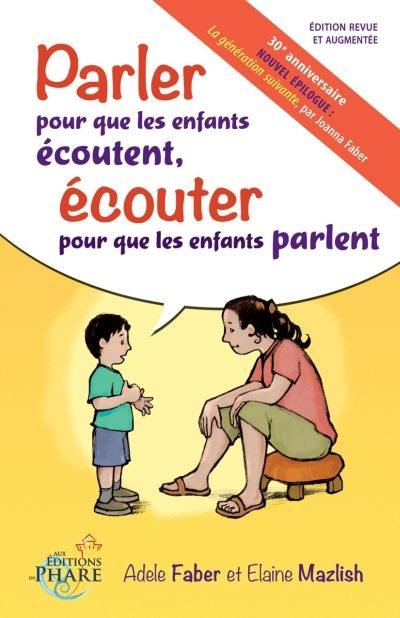 Parler pour que les enfants écoutent, écouter pour que les enfants parlent