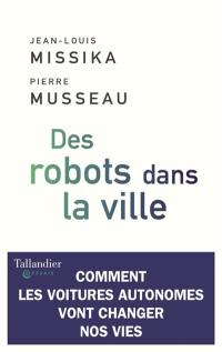 Des robots dans la ville : comment les voitures autonomes vont changer nos vies