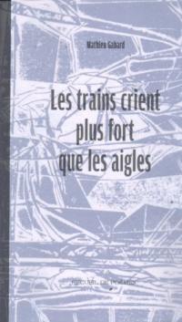 Les trains crient plus fort que les aigles