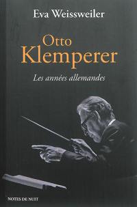 Otto Klemperer : les années allemandes