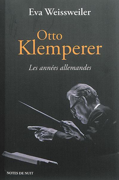 Otto Klemperer : les années allemandes