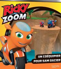 Ricky Zoom. Un coéquipier pour Sam Dacier