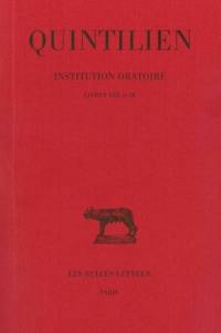 Institution oratoire. Vol. 5. Livres VIII et IX