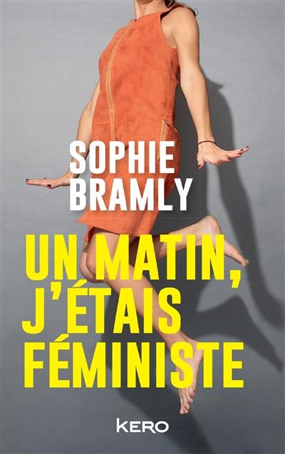 Un matin, j'étais féministe