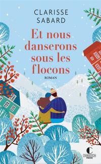 Et nous danserons sous les flocons