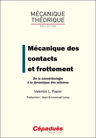 Mécanique des contacts et frottement : de la nanotribologie à la dynamique des séismes