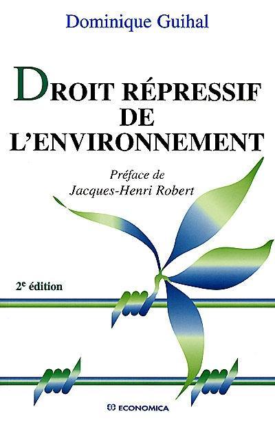 Droit répressif de l'environnement Droit répressif de l'environnement