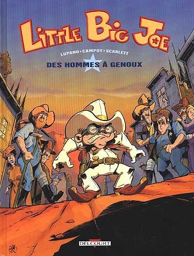 Little Big Joe. Vol. 1. Des hommes à genoux