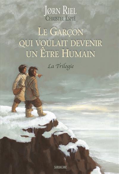 Le garçon qui voulait devenir un être humain : la trilogie