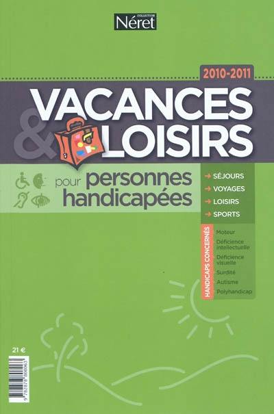 Vacances et loisirs pour personnes handicapées 2010-2011