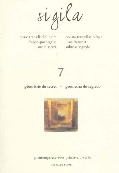 Sigila, n° 7. Géométrie du secret. Geometria do segredo