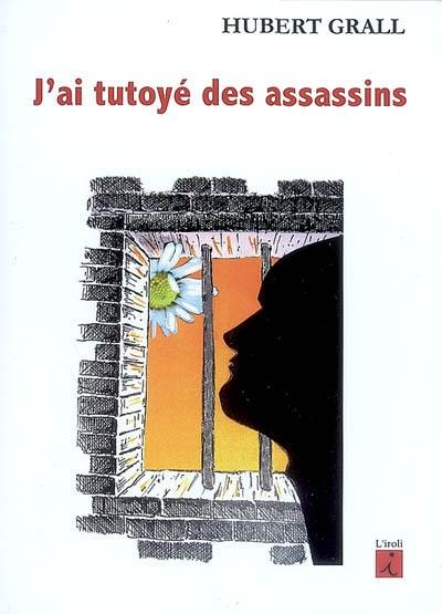 J'ai tutoyé des assassins. Les contes des mille et une taules