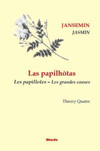 Las papilhotas. Vol. 2. Las causas granas. Les grandes causes. Les papillotes. Vol. 2. Las causas granas. Les grandes causes