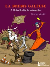 La brebis galeuse. Vol. 3. Dona Brebis de la Mancha