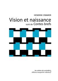 Vision et naissance. Contes brefs