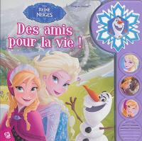 La reine des neiges : des amis pour la vie !