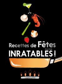 Recettes de fête inratables !