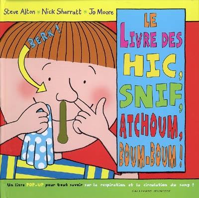 Le livre des hic, snif, atchoum, boum-boum !