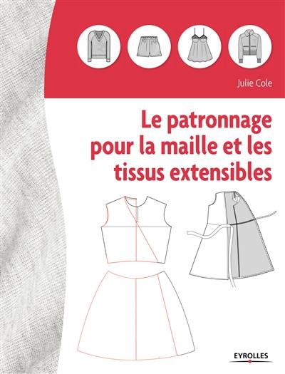 Le patronnage pour la maille et les tissus extensibles