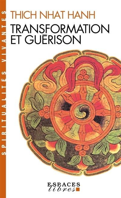 Transformation et guérison : le Sutra des quatre établissements de l'attention