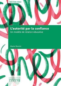 L'autorité par la confiance : un modèle de relation éducative