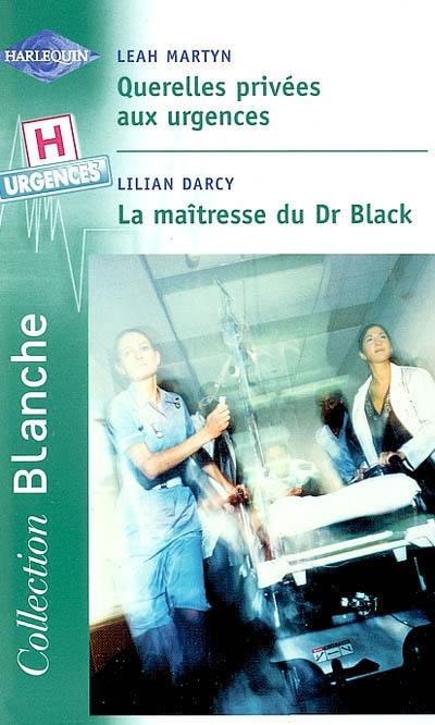 Querelles privées aux urgences. La maîtresse du Dr Black