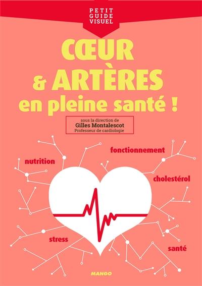 Coeur & artères : en pleine santé !