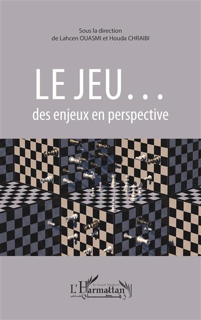 Le jeu... : des enjeux en perspective