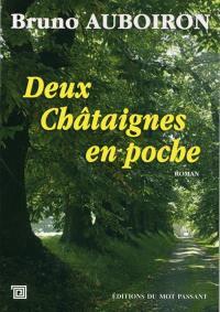 Deux châtaignes en poche